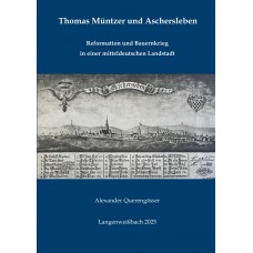 Thomas Müntzer in Aschersleben - Aschersleben in der Zeit der Reformation und des Bauernkrieges